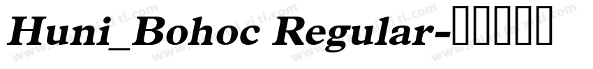 Huni_Bohoc Regular字体转换
